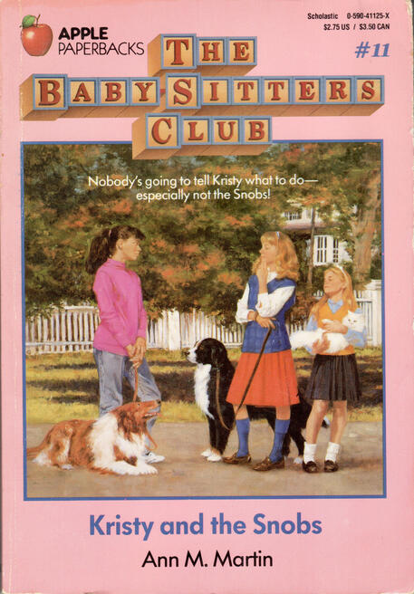 The Baby-Sitters Club #11: Kristy and the Snob by Ann M. Martin